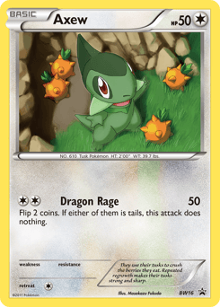Axew BW Black Star Promos #BW16
